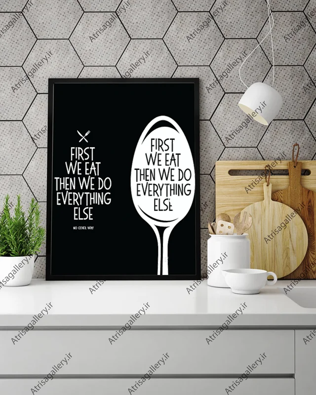 تابلو آشپزخانه first we eat everything else black