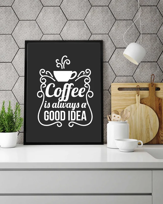 تابلو آشپزخانه coffee is always good idea